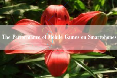 The Performance of Mobile Games on Smartphones